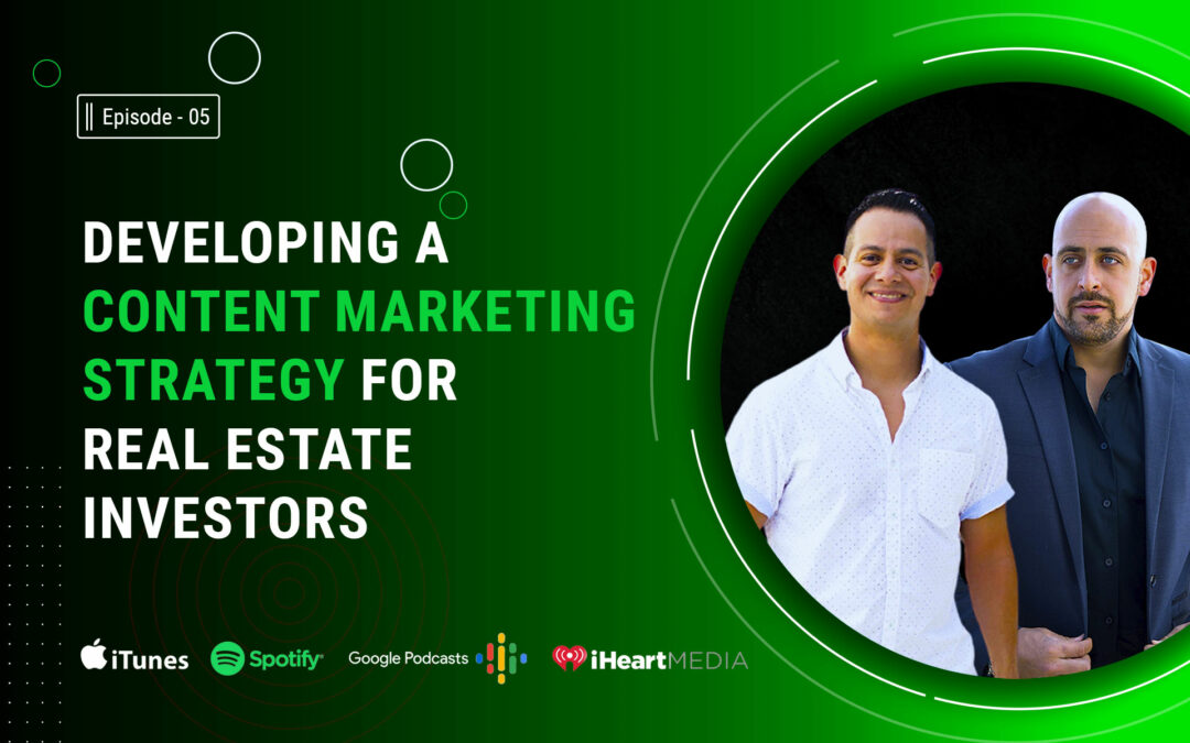 Developing a Content Marketing Strategy for Real Estate Investors