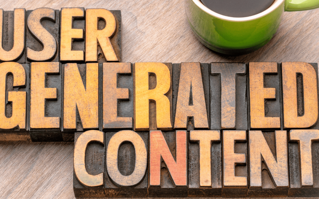 The Power of User-Generated Content to Enhance Authenticity and Engagement